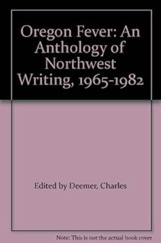Paperback Oregon Fever: An Anthology of Northwest Writing, 1965-1982 Book