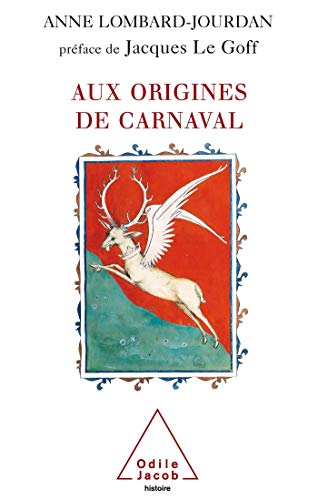 Origins of Carnival / Aux origines de carnaval (French Edition)