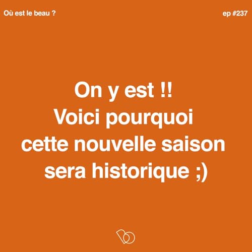 #236 - On y est !! Voici pourquoi cette nouvelle saison sera historique 🔋🔈⚠️ cover art