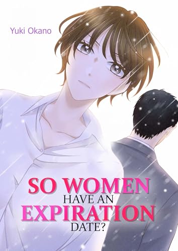 So Women Have an Expiration Date? Chapter1 (So Women Have an Expiration Date？)