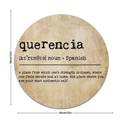 Querencia Definition Tin Sign Primitive Sayings Aluminum Sign Typography Wall Art 10X10In Round Weatherproof Novelty Metal Plaque Sign For Home Dorm Gym Road Pubs Club #TOP1