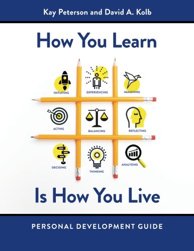 How You Learn Is How You Live Personal Development Guide