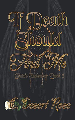 If Death Should Find Me (Fate's Endeavor)