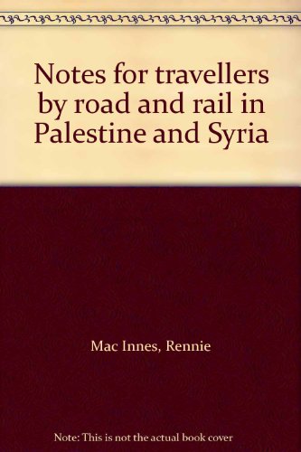 Notes for travellers by road and rail in Palestine and Syria