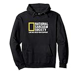 National Sarcasm Society Tshirt Funny Sarcastic Hoodie