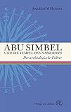 abu simbel wikipedia  Abu Simbel und die Tempel des Nassersees: Der archäologische Führer