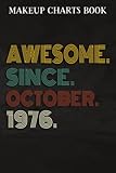 makeup charts book :awesome since october 1976 46 years old 46th birthday gift: gifts for boyfriend:makeup eyes and face charts model size 6x9 110 ... used to ... design (makeup artists portfo