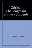 Critical Challenges for Primary Students 0864911475 Book Cover