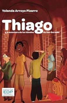 Paperback Thiago y la aventura de los túneles de San Germán (Spanish Edition) [Spanish] Book