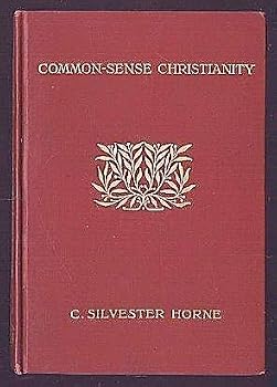Hardcover Common-Sense Christianity: Some Christian Evidences for the Man in the Street Book