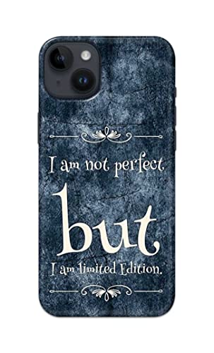 Image of Printed Hard Back Cover Case for Apple iPhone 14 Back Cover (I Am Not Perfect I Am Limited Edition) -1803