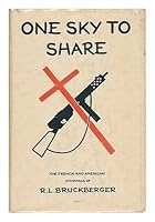 One Sky to Share: The French and American Journals of Raymond Leopold Bruckberger B0007DP3Y8 Book Cover