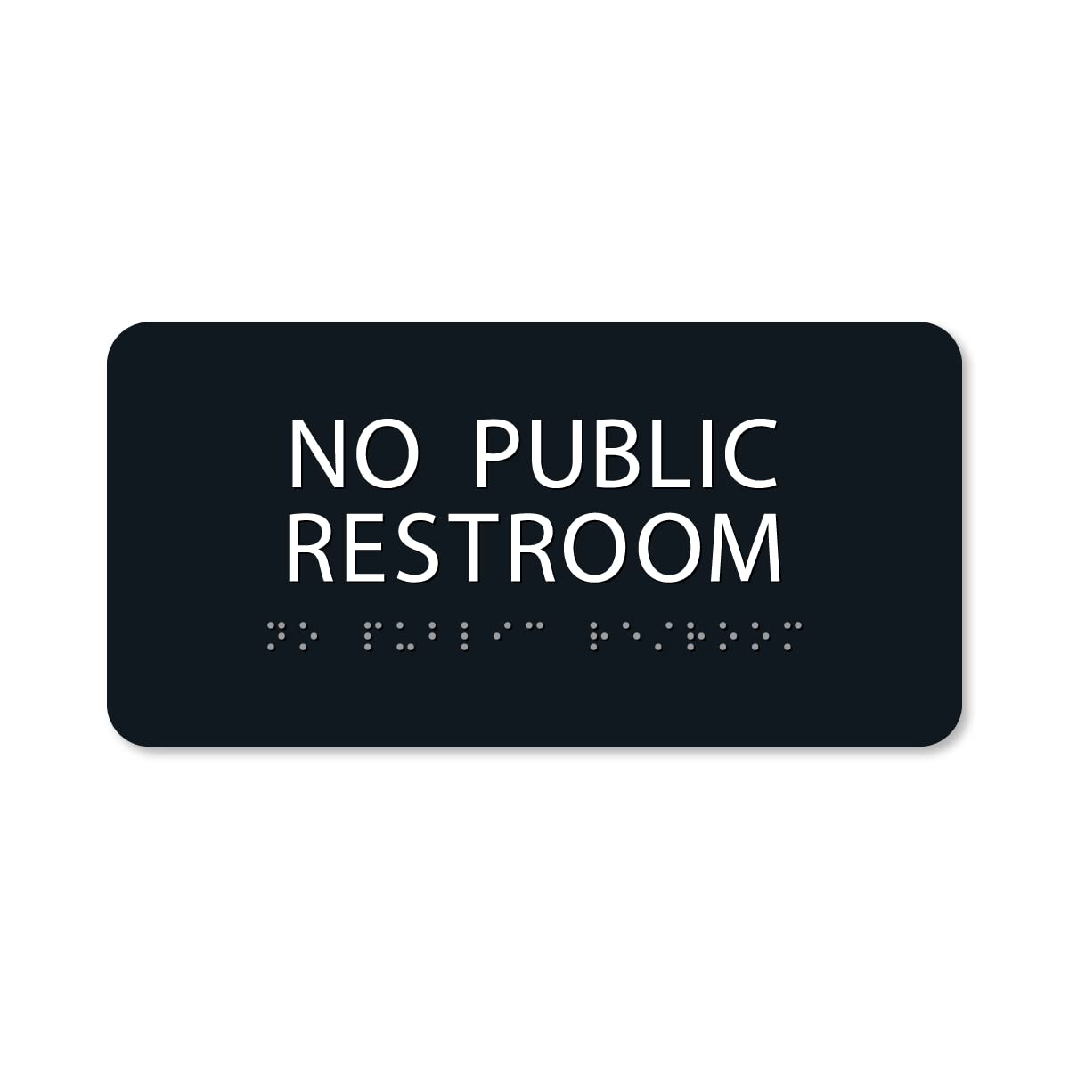 ALPHA DOG ADA SIGNS - No Public Restroom Sign with Braille for Your Business, 4x8 Inch, ADA Compliant, Indoor or Outdoor, Easy Installation, Made in