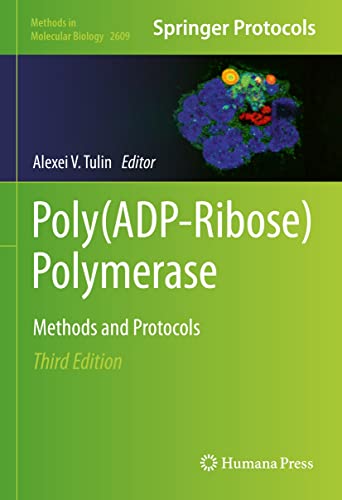 Poly(ADP-Ribose) Polymerase: Methods and Protocols (Methods in Molecular Biology Book 2609) (English Edition)