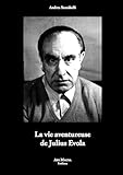 La vie aventureuse de Julius Evola
