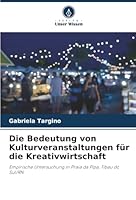 Die Bedeutung von Kulturveranstaltungen für die Kreativwirtschaft: Empirische Untersuchung in Praia da Pipa, Tibau do Sul/RN (German Edition) 6207820614 Book Cover