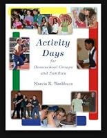 Activity Days for Homeschool Groups and Families 0981813739 Book Cover