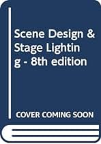 Scene Design & Stage Lighting - 8th edition: W. Oren Parker
