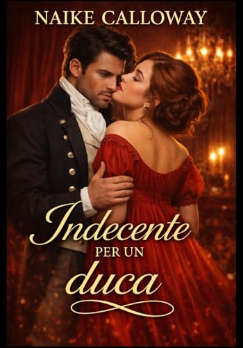  Indecente per un duca