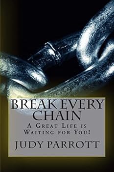 Paperback Break Every Chain: A Great Life is Waiting for You! Book