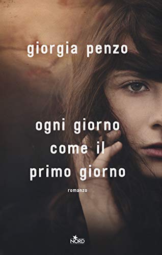 Ogni Giorno Come Il Primo Giorno