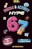  Six‑Seven Puzzle & Activity Hype: The 67 Activity Book Loaded With Puzzles, Word Games, Mazes & LOL Moments for Kids, Teens and Tweens