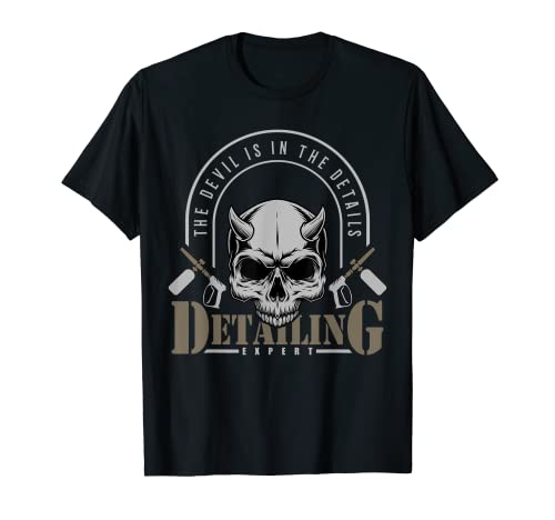 Car detailing expert The Devil is in the details T-Shirt