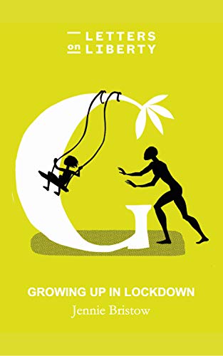 Growing Up in Lockdown: Letters on Liberty