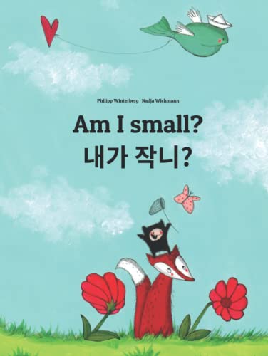 Am I small? 내가 작니?: Children's Picture Book English-Korean (Bilingual Edition)