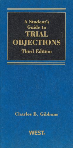 A Student's Guide to Trial Objections (Student Guides)