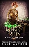 Ring of Ruin (A Relic Hunters Novel Book 3)