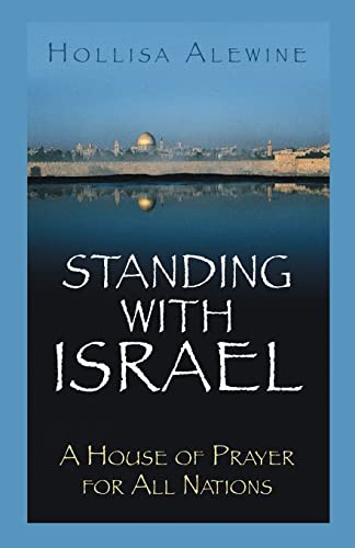 Standing With Israel: A House of Prayer for All Nations