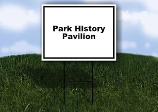 Park History Pavilion Black White Frame 1 Single Sided 18x24 in Yard Road Sign w/stand