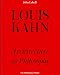 Louis Kahn: Architecture as Philosophy