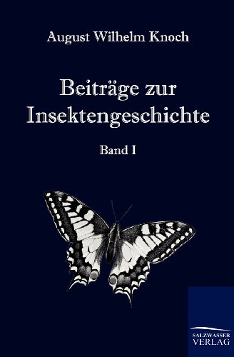Beiträge zur Insektengeschichte (German Edition)