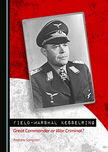 Field-Marshal Kesselring: Great Commander or Wa... 1443874558 Book Cover