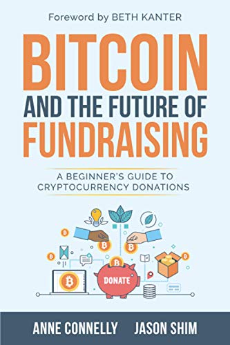 Bitcoin And The Future Of Fundraising: A Beginner’S Guide To Cryptocurrency Donations