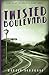 Twisted Boulevard: A Novel of Golden-Era Hollywood (Hollywood's Garden of Allah novels)