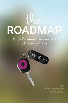 Paperback The Roadmap: A Fable About Permanent Behavior Change Book