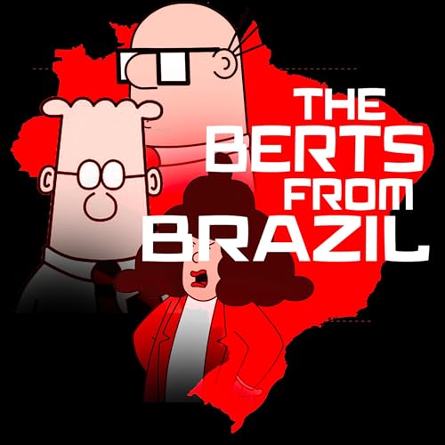 31: The Berts from Brazil (Pt. 4 of the Critique of "God's Debris" by Scott Adams)