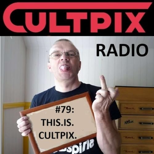 Cultpix Radio Ep.79 - They tried to censor us? This. Is. Cultpix!