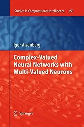 Complex-Valued Neural Networks with Multi-Valued Neurons Softcover reprint of the original 1st ed. 2011 Edition-Wow! eBook