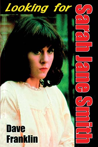 Looking For Sarah Jane Smith: A Riotous Black Comedy