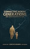 Connecting Across Generations : Lessons From LEGACY OF A GRANDPA Rick Cognata