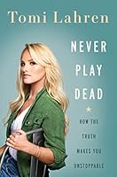 Algopix Similar Product 18 - Never Play Dead How the Truth Makes