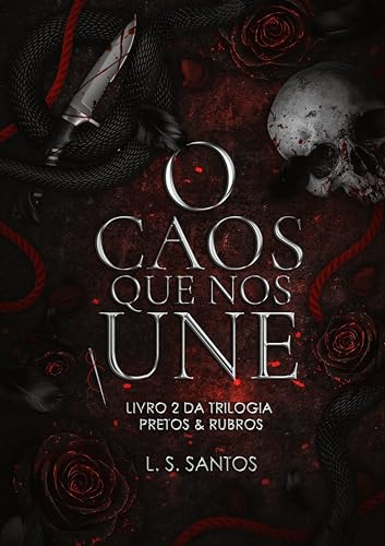 O caos que nos une (Trilogia Pretos & Rubros Livro 2)