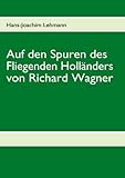 fliegende holländer efteling  Auf den Spuren des Fliegenden Holländers von Richard Wagner