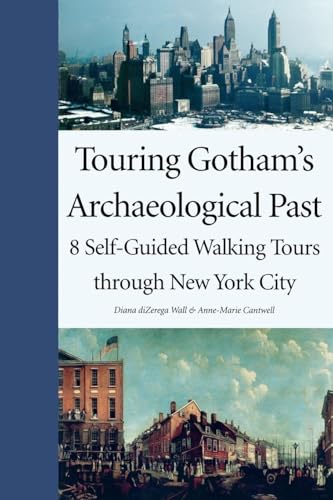 Touring Gotham's Archaeological Past: 8 Self-Guided Walking Tours Through New York City