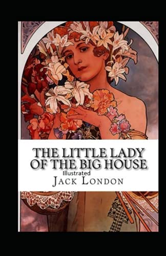 The Little Lady of the Big House Illustrated