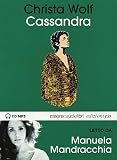 Cassandra Letto Da Manuela Mandracchia. Audiolibro. Cd Audio Formato MP3. Ediz. Integrale - 2